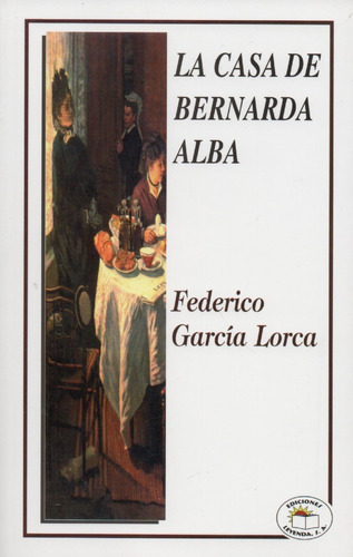 Libro La Casa De Bernarda Alba De Federico García Lorca