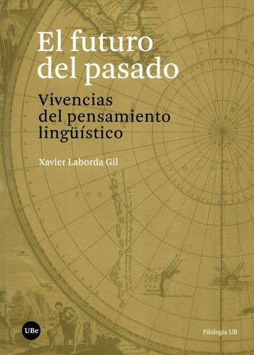 Libro Futuro Del Pasado. Vivencias Del Pensamiento Lingüíst