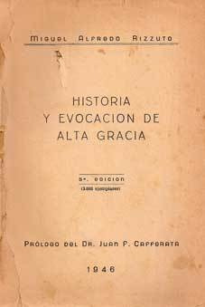 Historia Y Evocación De Alta Gracia