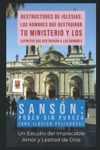 Sanson: Poder Sin Pureza: - Una Ilusion Peligrosa -: Un Estu