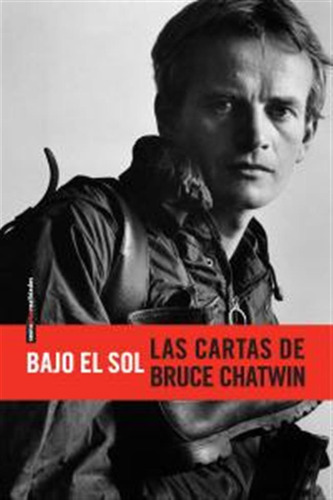 Bajo El Sol - Chatwin,bruce