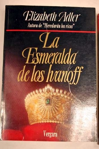 La Esmeralda De Los Ivanoff * - Elizabeth Adler