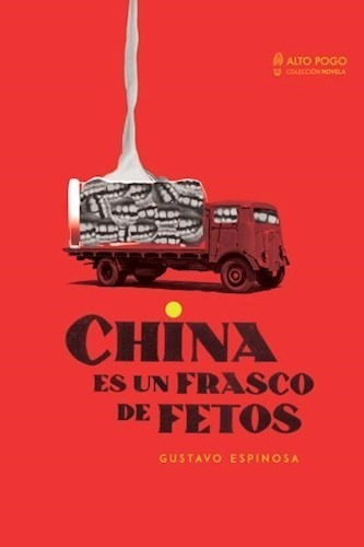 China Es Un Frasco De Fetos  -  Espinosa, Gustavo (cop)