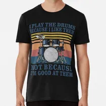 Comprar Remera Toco La Batería Porque Me Gustan, No Porque Sea Bueno