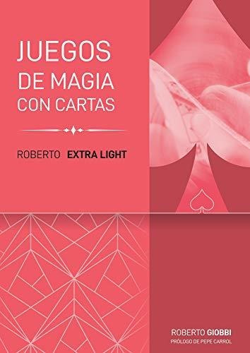 Roberto Extra Light: Juegos Con Cartas: 1 (trilogía Roberto 