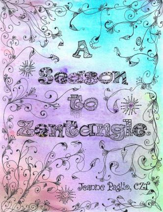 Libro A Season To Zentangle - Jeanne Paglio