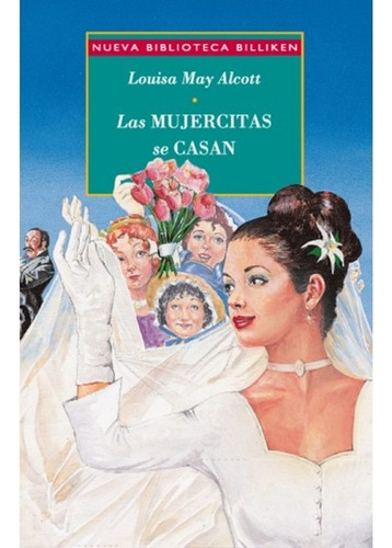 Las Mujercitas Se Casan / Louisa May Alcott