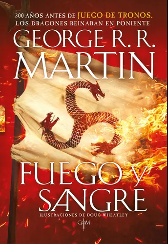 Fuego Y Sangre (cancion De Hielo Y Fuego)  - George R. R. Ma