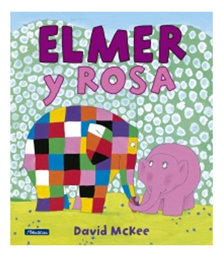 Libro Elmer Y Rosa /761