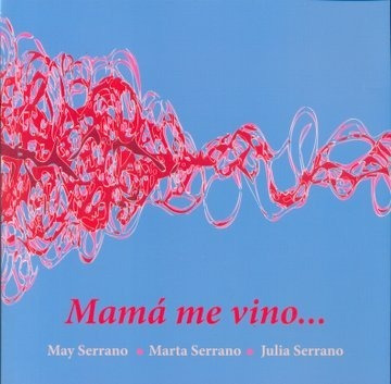 Mamá Me Vino - May Serrano - Ed. Madreselva