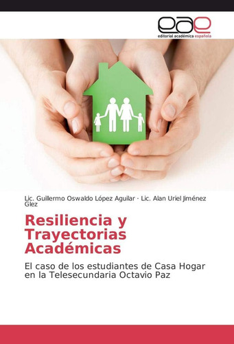 Libro: Resiliencia Y Trayectorias Académicas: El Caso De Los