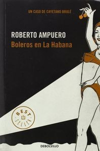 Boleros En La Habana (detective Cayetano Brule 2) - Ampue...