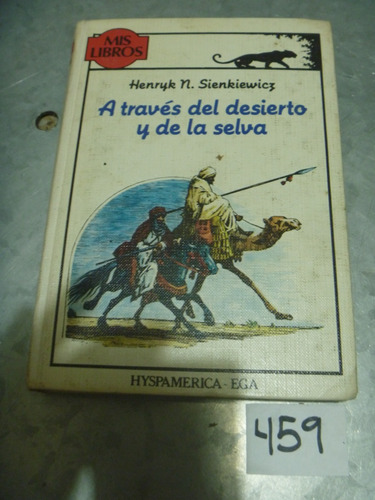 Sienkiewicz / A Través Del Desierto Y La Selva C. Mis Libros