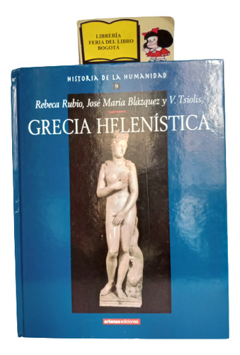 Grecia Helenística - Historia De La Humanidad - Arlanza 