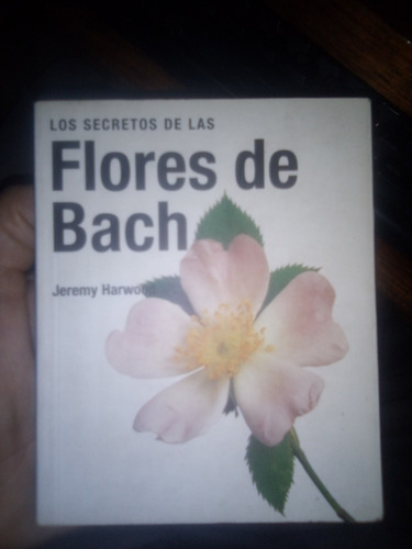 Los Secretos De Las Flores De Bach