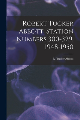 Libro Robert Tucker Abbott, Station Numbers 300-329, 1948...