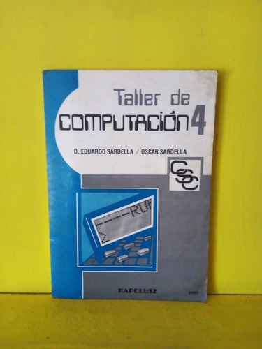 Taller De Computación 4. Sardella. Kapelusz