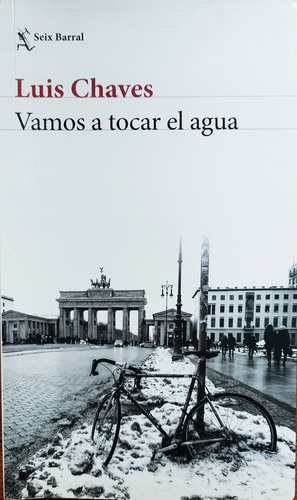 Vamos A Tocar El Agua - Luis Chaves / Seix Barral (Usado)