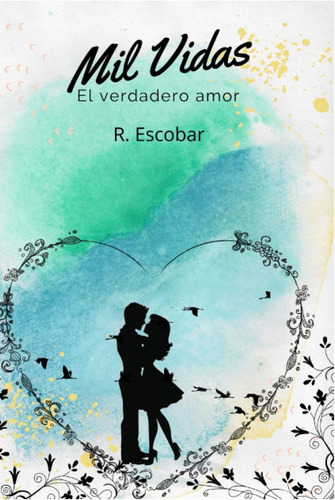 Libro: Mil Vidas: El Verdadero Amor (spanish Edition)