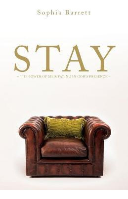 Libro Stay - The Power Of Meditating In God's Presence - ...