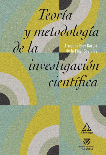 Teoria Y Metodologia De La Investigacion Cientifica  1ed.