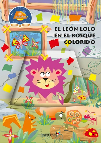 El Leon Lolo En El Bosque Colorido - Varios Autores