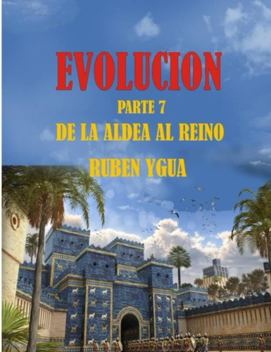 Libro: De La Aldea Al Reino: Evolucion (spanish Edition)