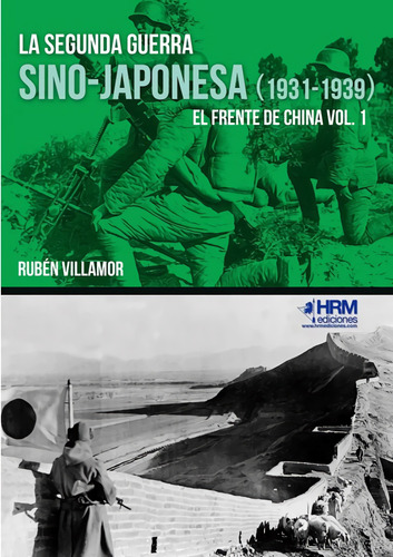 La Segunda Guerra Sino-japonesa (1931-1939) - Villamor Se...