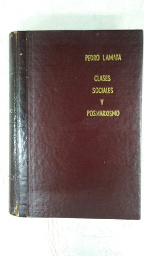 Clases Sociales Y Posmarxismo - Pedro Lamata - Ediar