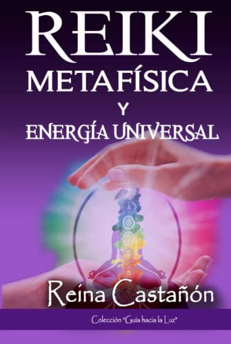 Reiki -metafisica Y Energia Universal -