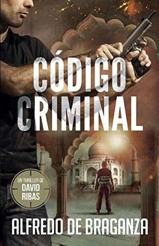 Libro : Codigo Criminal Un Thriller De David Ribas (serie..