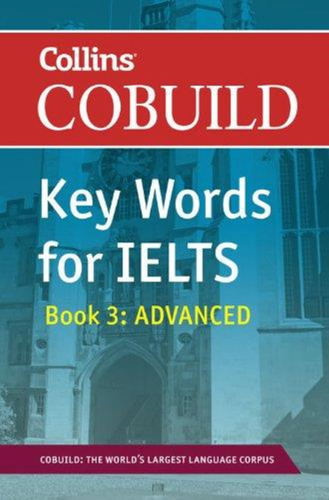 Key Words For Ielts 3: Advanced - Collins Cobuild--harper Co