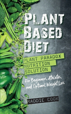 Libro Plant Based Diet Plant Paradox Nutrition Solution F...