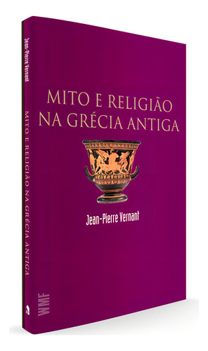 Mito e religião na Grécia antiga, de Vernant, Jean-Pierre. Editorial Editora Wmf Martins Fontes Ltda, capa mole em português, 2006