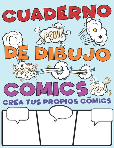 Cuaderno De Dibujo Comics. Crea Tus Propios Cómics: Gran De