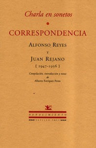 Charla En Sonetos. Corresponden - Reyes, Alfonso Y Juan