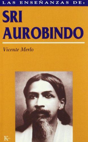 Enseñanzas De Sri Aurobindo, Las