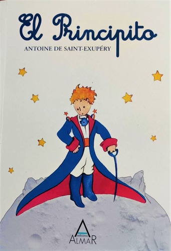 El Principito - Tapa Blanca - Antoine De Saint-Exupery, de de Saint-Exupéry, Antoine. Editorial Almar, tapa blanda en español