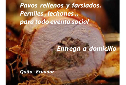 Pavos Rellenos , Perniles Y Lechones .