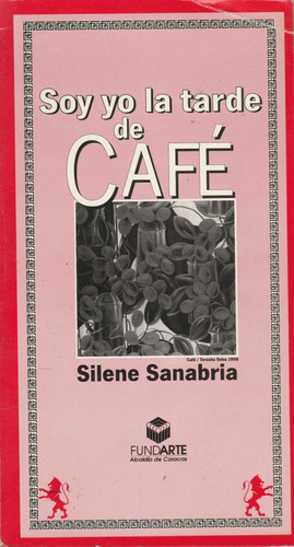 Soy Yo La Tarde De Cafe Silene Sanabria 