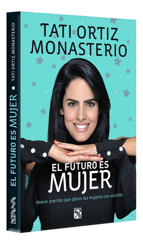Libro El Futuro Es Mujer Autor Tati Ortiz Editorial Diana