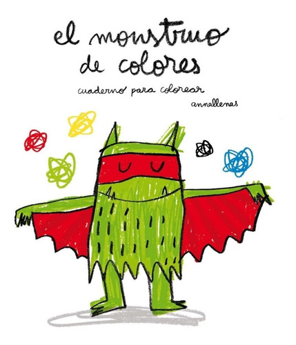 El Monstruo De Colores. Cuaderno Para Colorear