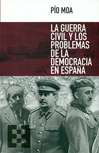 La Guerra Civil Y Los Problemas De La Democracia Espanola - 