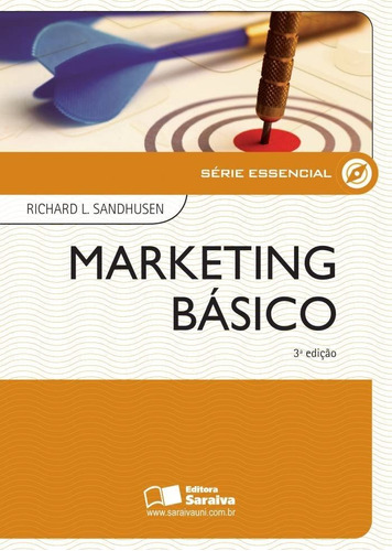 Marketing Básico, De Richard L. Sandhusen. Editora Saraiva (geral) - Grupo Somos Sets, Capa Mole Em Português