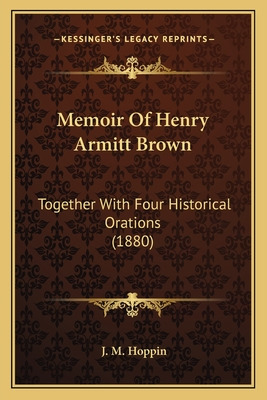 Libro Memoir Of Henry Armitt Brown: Together With Four Hi...