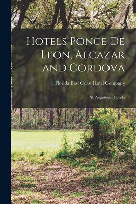 Libro Hotels Ponce De Leon, Alcazar And Cordova: St. Augu...