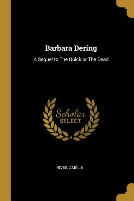 Libro Barbara Dering: A Sequel To The Quick Or The Dead -...