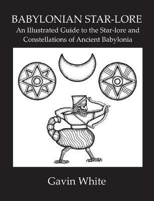 Libro Babylonian Star-lore. An Illustrated Guide To The S...