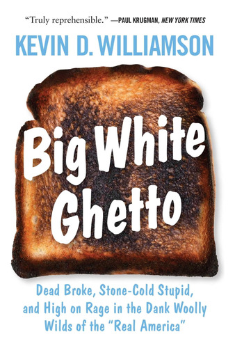 Libro: White Ghetto: Dead Broke, Stone-cold Stupid, And On