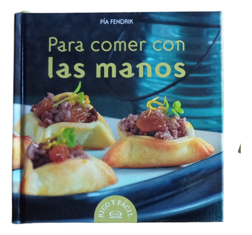 Para Comer Con Las Manos - Pía Fendrik